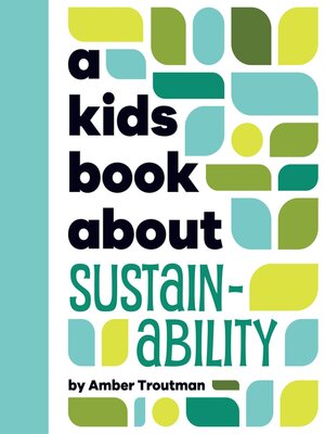 cover image of A Kids Book About Sustainability
